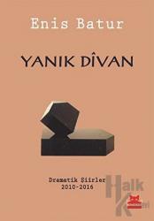 Yanık Divan Dramatik Şiirler 2010-2016