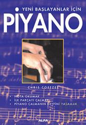 Yeni Başlayanlar İçin Piyano Nota Okumak - İlk Parçayı Çalmak - Piyano Çalmanın Keyfini Yaşamak