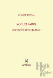 Yolun Farkı Bir Tao Tö King Okuması