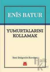 Yumurtalarını Kollamak