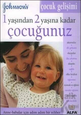 1 Yaşından 2 Yaşına Kadar Çocuğunuz Çocuk Gelişimi
