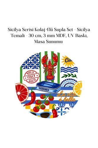 Sicilya Serisi Kolaj 4'lü Supla Set – Sicilya Temalı - 30 cm, 3 mm MD