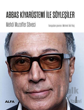 Abbas Kiyarüstemi İle Söyleşiler