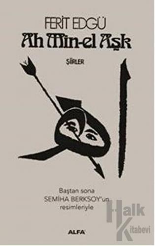 Ah Min-el Aşk (Ciltli)