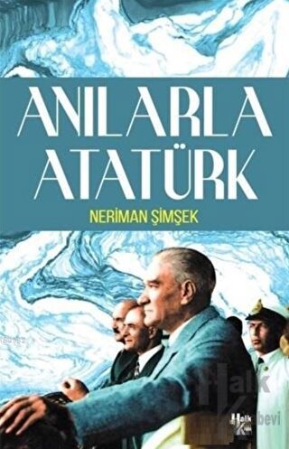 Anılarla Atatürk