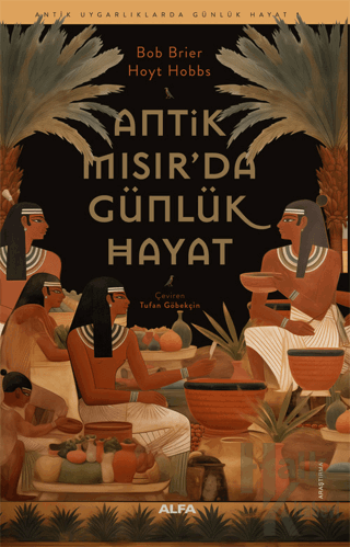 Antik Mısır’da Günlük Hayat