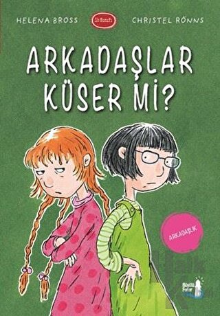 Arkadaşlar Küser Mi?