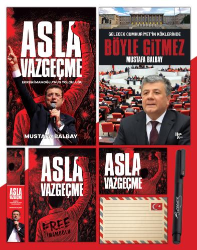 Asla Vazgeçme - Ayraç - Kartpostal - Poster - Böyle Gitmez - Atatürk İmza Baskılı Kalem