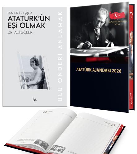 Atatürk'ün Eşi Olmak - Ali Güler ve 2026 Atatürk Ciltli Ajanda