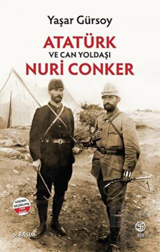 Atatürk ve Can Yoldaşı Nuri Conker - Halkkitabevi