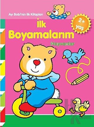 Ayı Bobinin İlk Kitapları - İlk Boyamalarım Hayvanlar