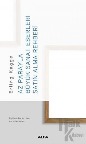 Az Parayla Büyük Sanat Eserleri Satın Alma Rehberi