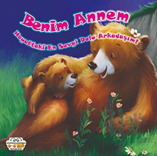Benim Annem - Hayattaki En Sevgi Dolu Arkadaşım! - Halkkitabevi