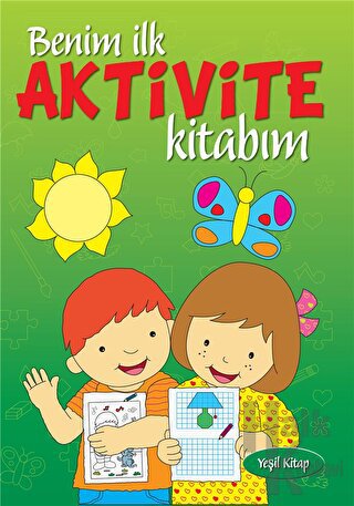 Benim İlk Aktivite Kitabım - Yeşil Kitap - Halkkitabevi