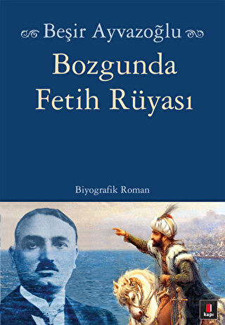 Bozgunda Fetih Rüyası - Halkkitabevi