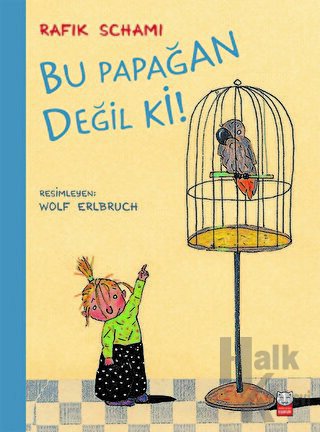Bu Papağan Değil ki! - Halkkitabevi