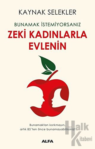 Bunamak İstemiyorsanız Zeki Kadınlarla Evlenin - Halkkitabevi