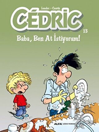 Cedric 13 - Baba, Ben At İstiyorum!