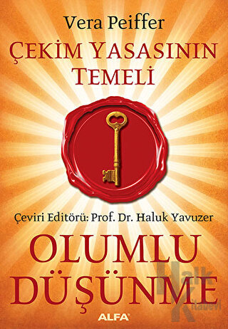 Çekim Yasasının Temeli Olumlu Düşünme