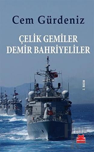 Çelik Gemiler Demir Bahriyeliler