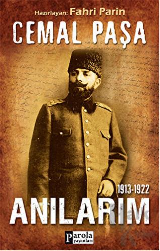Cemal Paşa / 1913-1922 Anılarım - Halkkitabevi
