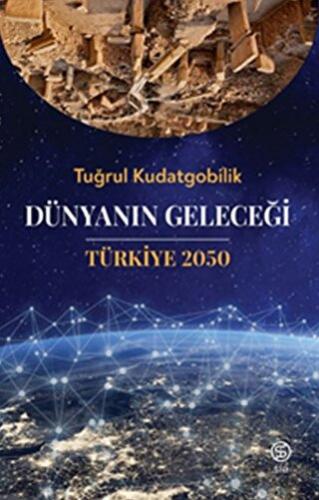 Dünyanın Geleceği Türkiye 2050