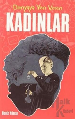 Dünyaya Yön Veren Kadınlar