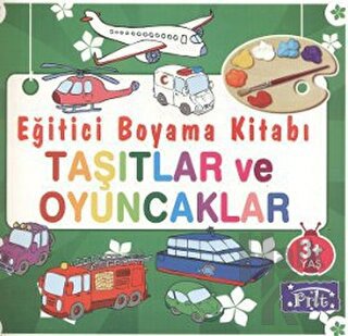 Eğitici Boyama Kitabı - Taşıtlar ve Oyuncaklar - Halkkitabevi