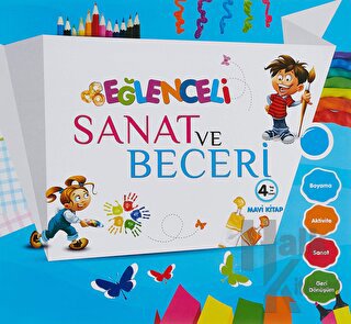 Eğlenceli Sanat ve Beceri (4 Yaş - Mavi Kitap)