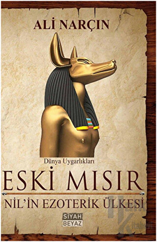 Eski Mısır - Nil'in Ezoterik Ülkesi