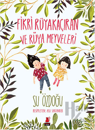 Fikri Rüyakaçıran ve Rüya Meyveleri - Halkkitabevi