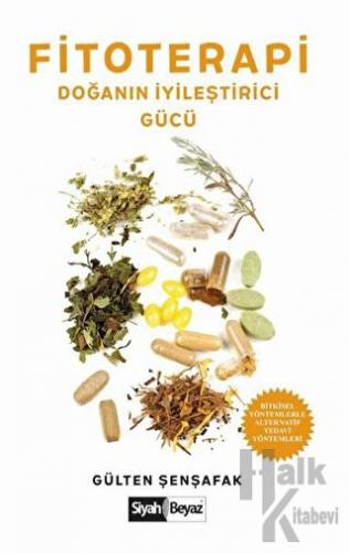 Fitoterapi Doğanın İyileştirici Gücü - Halkkitabevi