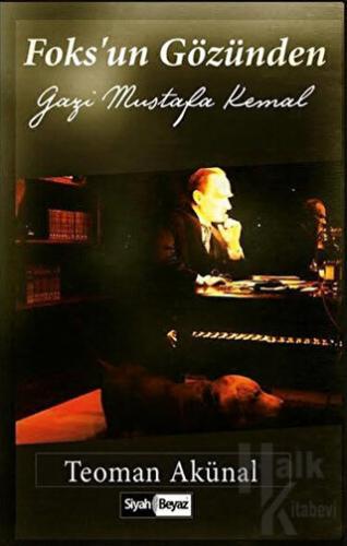 Foks’un Gözünden Gazi Mustafa Kemal