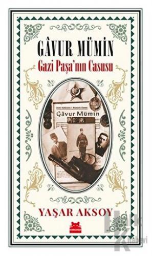 Gavur Mümin - Gazi Paşa’nın Casusu