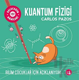 Geleceğin Dahileri - Kuantum Fiziği