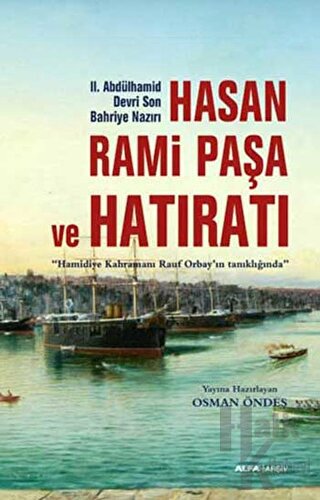 Hasan Rami Paşa ve Hatıratı - Halkkitabevi