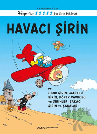 Havacı Şirin ve Obur Şirin, Maskeli Şirin, Köpek Yavrusu ve Şirinler, Şakacı Şirin ve Şakaları