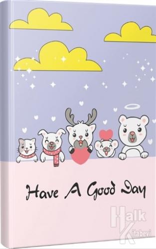 Çizgili Defter Sevimli Hayvanlar Have a Good Day - Halkkitabevi