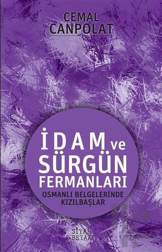 İdam ve Sürgün Fermanları