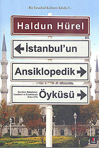 İstanbul’un Ansiklopedik Öyküsü (Ciltli)