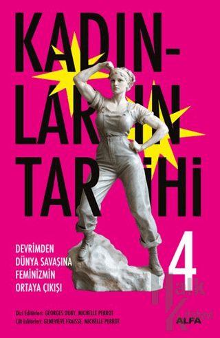 Kadınların Tarihi 4 - Devrimden Dünya Savaşına Feminizmin Ortaya Çıkışı
