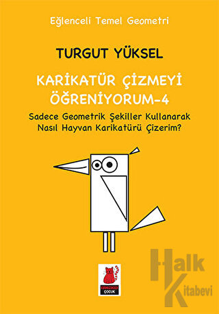 Karikatür Çizmeyi Öğreniyorum - 4 Sadece Geometrik Şekiller Kullanarak Nasıl Hayvan Karikatür Çizerim?