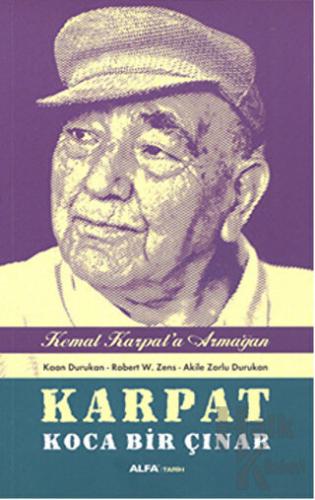 Karpat Koca Bir Çınar - Kemal Karpat'a Hediye