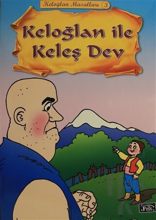 Keloğlan ile Keleş Dev - Keloğlan Masalları 3