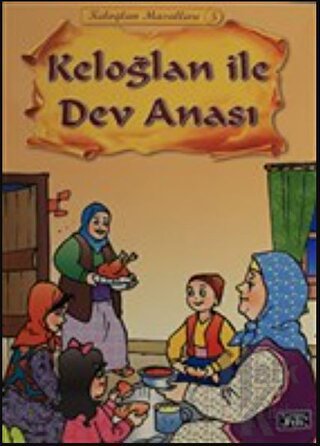 Keloğlan Masalları 5: Keloğlan ile Dev Anası - Halkkitabevi