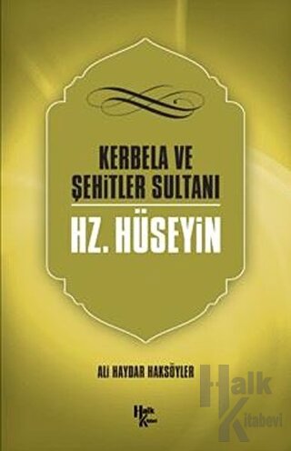 Kerbela ve Şehitler Sultanı Hz. Hüseyin
