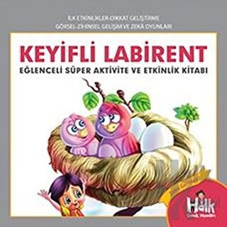 Keyifli Labirent - Eğlenceli Süper Aktivite ve Etkinlik Kitabı - Halkk