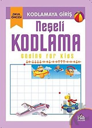 Kodlamaya Giriş - Neşeli Kodlama - Halkkitabevi