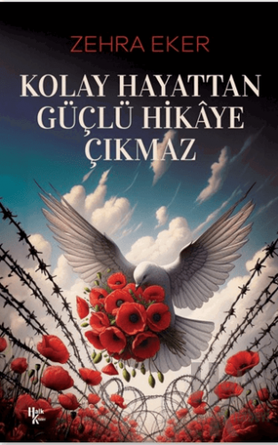 Kolay Hayattan Güçlü Hikaye Çıkmaz