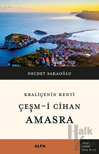 Kraliçenin Kenti - Çeşm-i Cihan - Amasra - Halkkitabevi